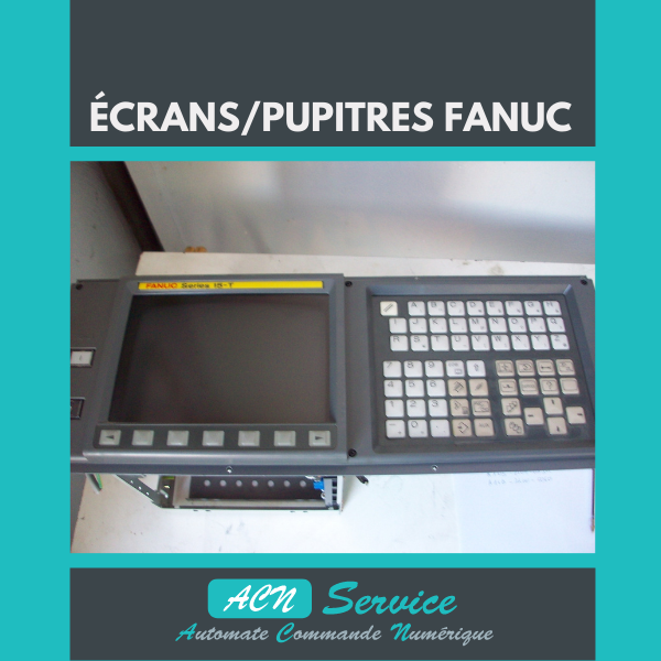 ÉCRANS/PUPITRES FANUC